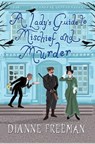 A Lady's Guide to Mischief and Murder - Dianne Freeman - 9781496716958
