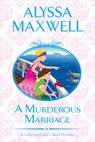 A Murderous Marriage - Alyssa Maxwell - 9781496717405