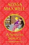 A Sinister Service - Alyssa Maxwell - 9781496717450