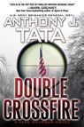 Double Crossfire - Anthony J. Tata - 9781496717931