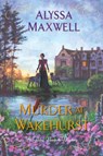 Murder at Wakehurst - Alyssa Maxwell - 9781496720740