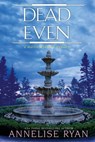 Dead Even - Annelise Ryan - 9781496722584