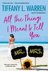 All the Things I Meant to Tell You - Tiffany L. Warren - 9781496723727