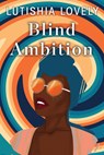 Blind Ambition - Lutishia Lovely - 9781496724458