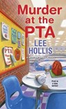 Murder at the PTA - Lee Hollis - 9781496724489