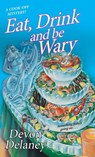 Eat, Drink and Be Wary - Devon Delaney - 9781496727855
