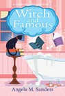 Witch and Famous - Angela M. Sanders - 9781496728791
