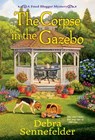 The Corpse in the Gazebo - Debra Sennefelder - 9781496728944