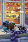 A Crime of a Different Stripe - Sally Goldenbaum - 9781496729385