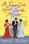 A Fiancee's Guide to First Wives and Murder - Dianne Freeman - 9781496731630