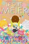 Patchwork Quilt Murder - Leslie Meier - 9781496733795