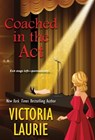 Coached in the Act - Victoria Laurie - 9781496734419