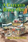 A Catered Bake-Off - Isis Crawford - 9781496735010
