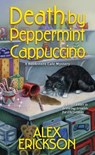 Death by Peppermint Cappuccino - Alex Erickson - 9781496736697