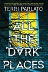 All the Dark Places - Terri Parlato - 9781496738585