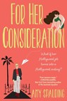For Her Consideration - Amy Spalding - 9781496739520