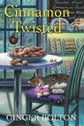 Cinnamon Twisted - Ginger Bolton - 9781496740205