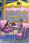 Double Grudge Donuts - Ginger Bolton - 9781496740229