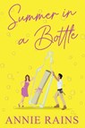 Summer in a Bottle - Annie Rains - 9781496740892