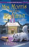 Mrs. Morris and the Wolfman - Traci Wilton - 9781496741370