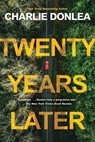 Twenty Years Later - Charlie Donlea - 9781496742711