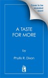 A Taste for More - Phyllis R. Dixon - 9781496743138