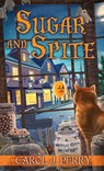 Sugar and Spite - Carol J. Perry - 9781496743688