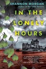 In the Lonely Hours - Shannon Morgan - 9781496743909