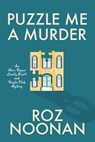 Puzzle Me a Murder - Roz Noonan - 9781496746726