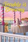 Trouble Is Brewing - Vicki Delany - 9781496747280