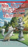 Mrs. Morris and the Venomous Valentine - Traci Wilton - 9781496748805