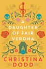 A Daughter of Fair Verona - Christina Dodd - 9781496750167
