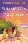 Summer on Cape May - Monica Garner - 9781496750402