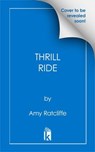Thrill Ride - Amy Ratcliffe - 9781496750853