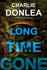 Long Time Gone - Charlie Donlea - 9781496751140