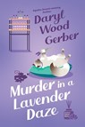 Murder in a Lavender Daze - Daryl Wood Gerber - 9781496751522