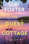 The Guest Cottage - Lori Foster - 9781496752345