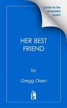 Her Best Friend - Gregg Olsen - 9781496752956