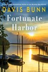 Fortunate Harbor - Davis Bunn - 9781496754233
