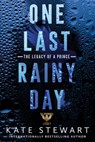 Stewart, K: One Last Rainy Day - Kate Stewart - 9781496754646