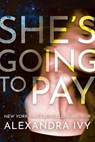 She's Going to Pay - Alexandra Ivy - 9781496755476