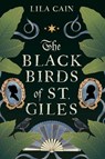 The Blackbirds of St. Giles - Lila Cain - 9781496755636