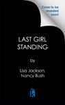 Last Girl Standing - Lisa Jackson ; Nancy Bush - 9781496756565