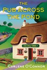 The Pub Across the Pond - Carlene O'Connor - 9781496760241