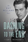 Dashing to the End - Eric Monder - 9781496831491