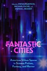 Fantastic Cities - Stefan Rabitsch ; Michael Fuchs ; Stefan L. Brandt - 9781496836625