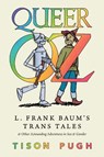 Queer Oz - Tison Pugh - 9781496845320
