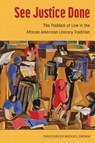 See Justice Done - Christopher Michael Brown - 9781496848208