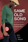 Same Old Song - John Paul Meyers - 9781496850874