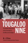 The Tougaloo Nine - M. J. O'Brien - 9781496856036
